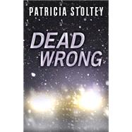 Dead Wrong 9781432829865