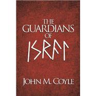 The Guardians of Israel 9781490799865