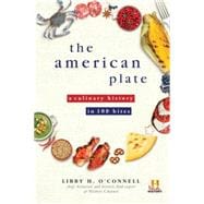 The American Plate: A Culinary History in 100 Bites