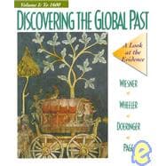 Discovering the Global Past Vol. I : A Look at the Evidence: To 1700