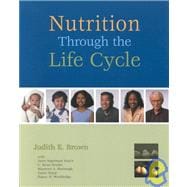 Nutrition Through The Life Cycle W/Infotrac 9780534589868