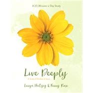 Live Deeply A Study of the Parables of Jesus 9781434799869