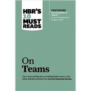 HBR's 10 Must Reads on Teams 9781422189870