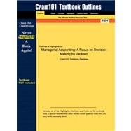 Outlines & Highlights for Managerial Accounting: A Focus on Decision Making