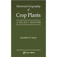 Historical Geography of Crop Plants 9780367449872