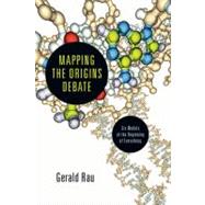 Mapping the Origins Debate: Six Models of the Beginning of Everything 9780830839872