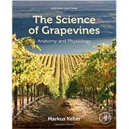 The Science of Grapevines: Anatomy and Physiology 9780124199873