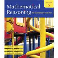 Mathematical Reasoning for Elementary Teachers Value Pack (includes Mathematics Activities for Elementary Teachers for Mathematical Reasoning for Elementary Teachers & MathXL 24-month Student Access K 9780321589873