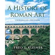 A History of Roman Art, Enhanced Edition 9780495909873