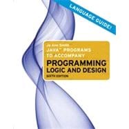 Java Programs to Accompany Programming Logic and Design, 3rd Edition 9781133459873