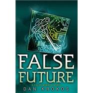 False Future 9781423149873