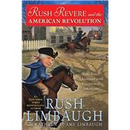 Rush Revere and the American Revolution Time-Travel Adventures With Exceptional Americans 9781476789873