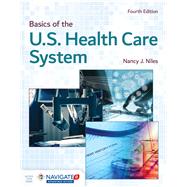 Basics of the U.S. Health Care System 9781284169874