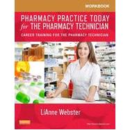 Pharmacy Practice Today for the Pharmacy Technician: Career Training for the Pharmacy Technician 9780323169875