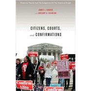 Citizens, Courts, and Confirmations 9780691139876
