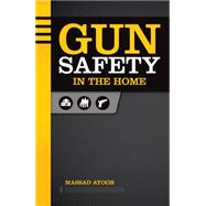 Gun Safety in the Home 9781440239878