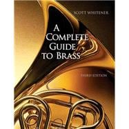 A Complete Guide to Brass Instruments and Technique (with CD-ROM) 9780534509880
