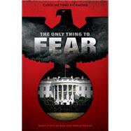 The Only Thing to Fear 9780545629881