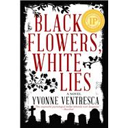Black Flowers, White Lies 9781510709881