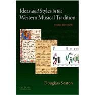 Ideas and Styles in the Western Musical Tradition 9780195379884