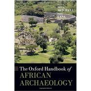 The Oxford Handbook of African Archaeology 9780199569885
