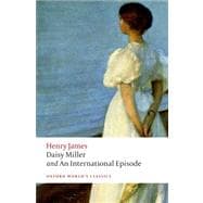 Daisy Miller and an International Episode 9780199639885