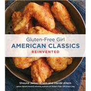 Gluten-free Girl American Classics Reinvented 9780544219885