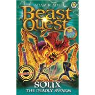 Beast Quest: 89: Solix the Deadly Swarm 9781408339886