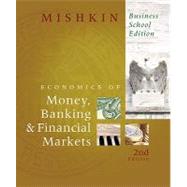 The Economics of Money, Banking, and Financial Markets, Business School Edition 9780321599889