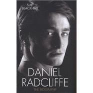 Daniel Radcliffe: The Biography 9781782199892