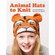 Animal Hats to Knit 9781861089892