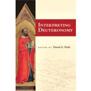Interpreting Deuteronomy: Issues and Approaches 9780830839896