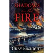Shadows in the Fire 9781432829896