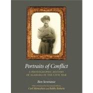 Portraits of Conflict : A Photographic History of Alabama in the Civil War 9781557289896