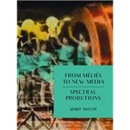 From Melies to New Media 9781783209897