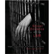 Sexual Deviance and the Law: Legal Regulation of Human Sexuality 9780757589898