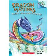 Waking the Rainbow Dragon: A Branches Book (Dragon Masters #10) 9781338169898