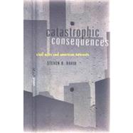 Catastrophic Consequences