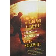 A Few Seconds of Radiant Filmstrip 9780804169899