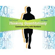 Thinking Quantitatively Communicating with Numbers MyMathLab Access Card with Guided Worksheets -- Access Card Package 9780133949902