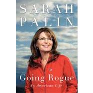 Going Rogue : An American Life 9780061939907