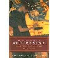 Norton Anthology of Western Music Vol. 1 : Ancient to Baroque