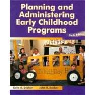 Planning and Administering Early Childhood Programs 9780023279911