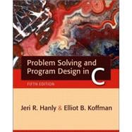 Problem Solving And Program Design in C 9780321409911