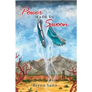 Power Made Us Swoon 9781597099912