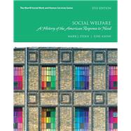 Social Welfare A History of the American Response to Need 9780134449913