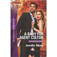 A Baby for Agent Colton 9780373279913