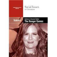 Violence in Suzanne Collins's the Hunger Games Trilogy 9780737769913