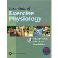 Essentials Of Exercise Physiology 9780781749916
