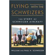 Flying with the Schweizers 9781532069918
